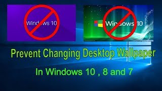 How to Restrict Users From Changing the Desktop Background in Windows 10 8 7