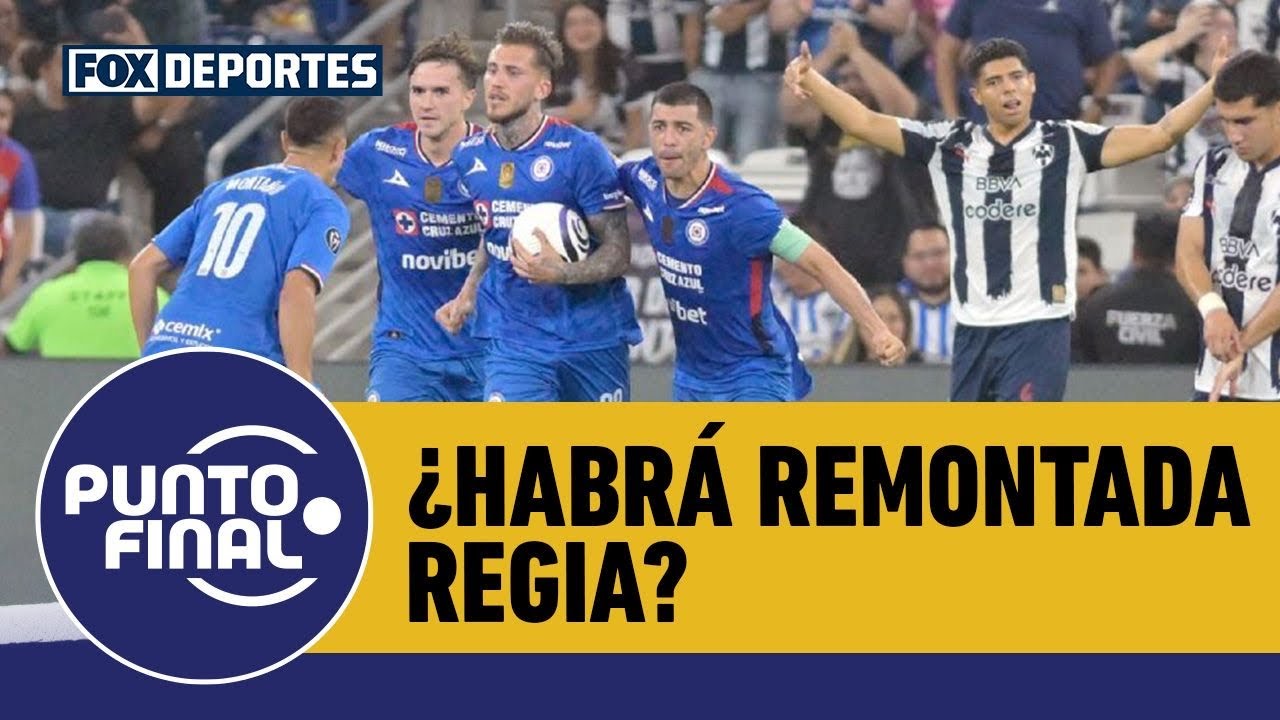 💥 CRUZ AZUL VS RAYADOS | ¿Puede haber remontada de Monterrey en casa de 'La Máquina'? | Punto Final