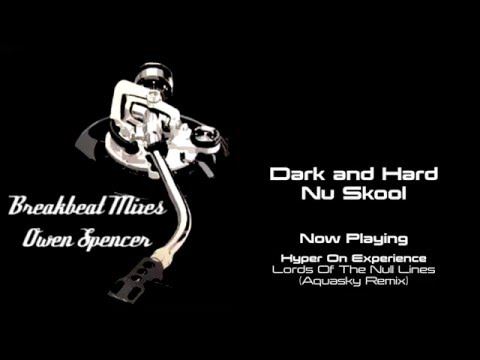 Dark and Hard Nu Skool - Breakbeat Mixes - Owen Spencer