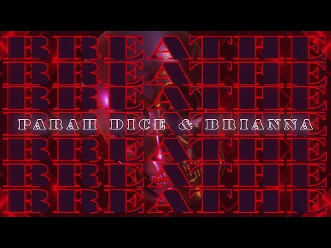 Parah Dice & Brianna - Breathe (Official Lyric Video)