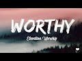 Worthy Elevation Worship Lyric Video