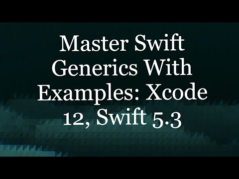 Mastering Swift Generics with Example in One Video