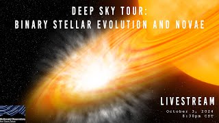 Live Deep Sky Tour | Binary Stellar Evolution and Novae