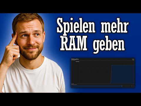 Spielen mehr RAM zuweisen - Programmen mehr Arbeitsspeicher geben Anleitung