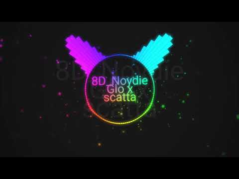 Noydie Glo Ft Scatta - Bop ( 8D AUDIO ) ( USE HEADPHONE )