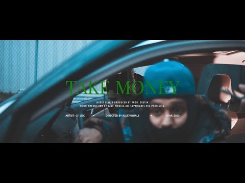 G-LOC1999 - Take Money (Official Music Video)