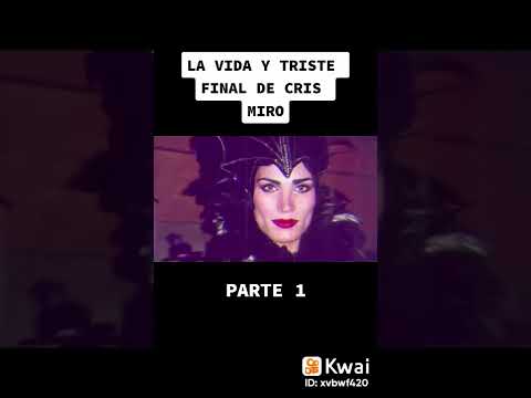 @ Cris Miro . Parte de su vida antes de su Muerte 1er  parte.