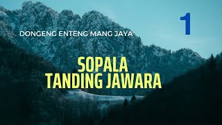 Download lagu Dongeng Mang Jaya, Bagian 1, Sopala Tanding Jawara mp3 Download lagu Dongeng Mang Jaya, Bagian 1, Sopala Tanding Jawara mp3