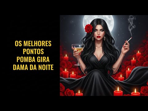 PONTOS POMBA GIRA DAMA DA NOITE