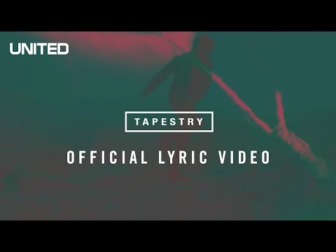 Tapestry Lyric Video - Hillsong UNITED