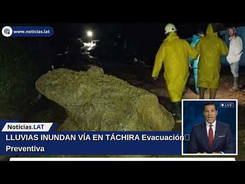 LLUVIAS INUNDAN VÍA EN TÁCHIRA: Evacuación Preventiva
