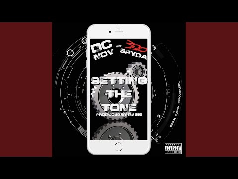 Setting the Tone (feat. Dc Nov & 320 Spyda)