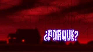 ¿Porqué En Five Nights At Freddy&#39;s 4 Jugamos En Una Casa? | FNAF 4