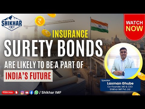 Golden Opportunity for Insurance & General Insurance Advisors | Insurance Surety Bonds Explained