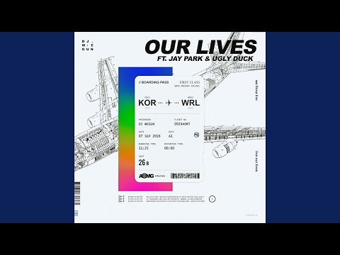 Our Lives (Feat. 박재범 & Ugly Duck) Our Lives (Feat. Jay Park & Ugly Duck)