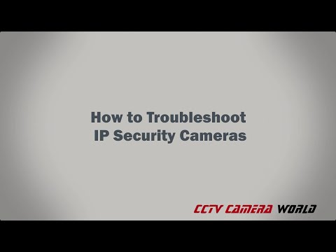 How to Troubleshoot IP Security Cameras