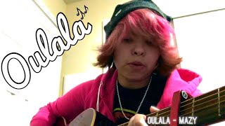 Mazy - Oulala (Reprise)