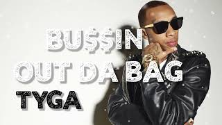 Tyga - Bussin Out Da Bag (Audio Music)