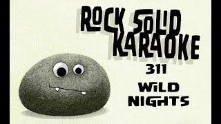 311 - Wild Nights (karaoke)