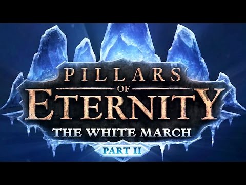 Pillars of Eternity: The White March Part 2 - Release Trailer