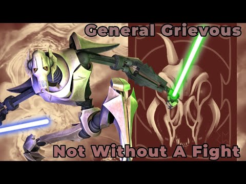 General Grievous Tribute - Not Without A Fight