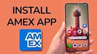 How To Install Amex App On Android Phone