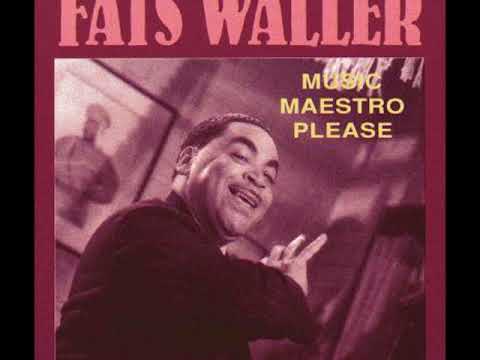 Fats Waller   Music, Maestro, Please 1938