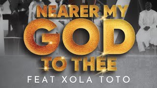 Celestial Chorus Vol. 2 (Carnival City) - Nearer My God To Thee (ft. Xola Toto)