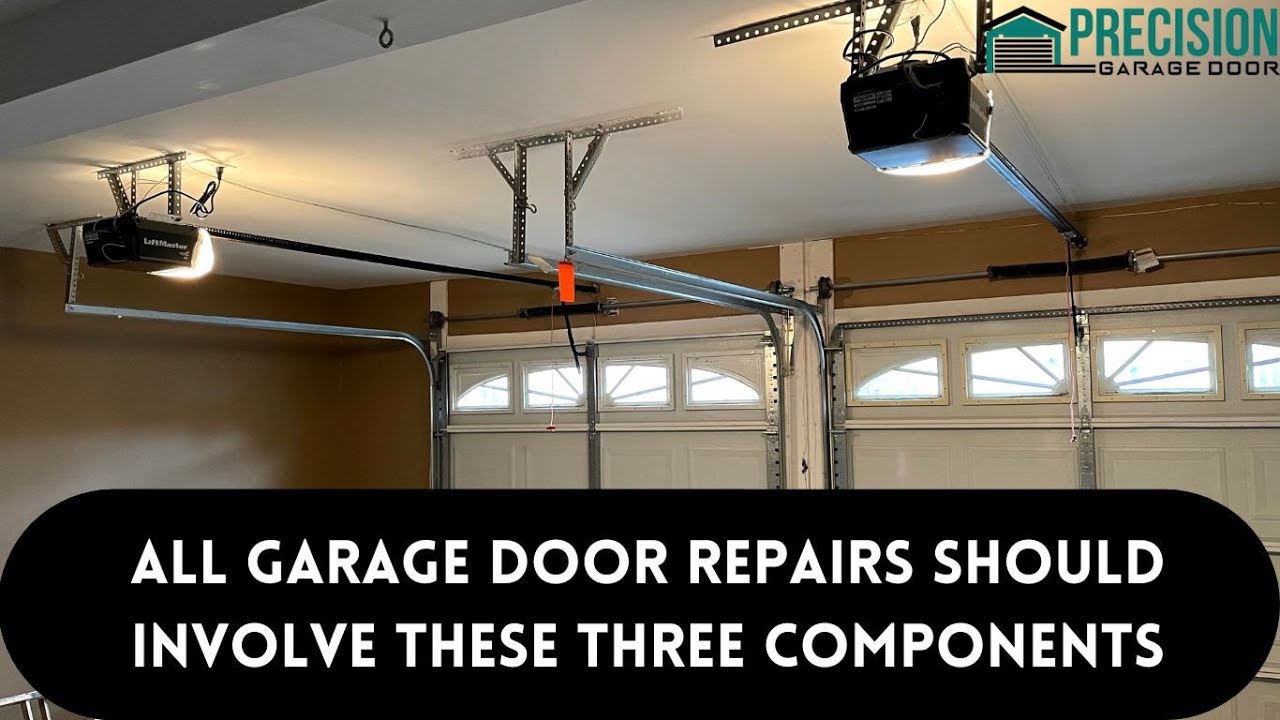 All garage door repairs should involve these three components