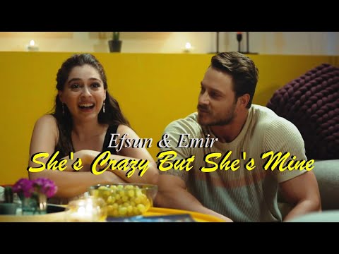 Efsun & Emir - She's Crazy But She's Mine (Senden Daha Güzel + eng sub)