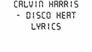 Calvin Harris - Disco heat Lyrics