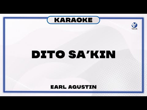 Dito Sa’kin - Earl Agustin (Karaoke - Instrumental)