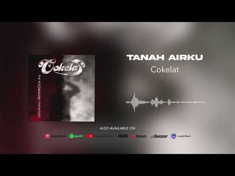Cokelat - Tanah Airku (Official Audio)