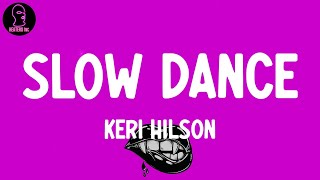 Keri Hilson - Slow Dance (lyrics)