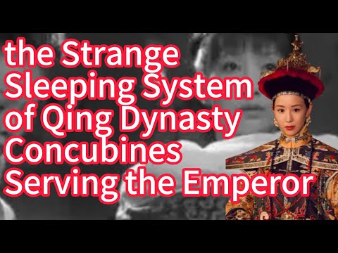 the Strange Sleeping System of Qing Dynasty Concubines Serving the Emperor Wrapped in Blankets