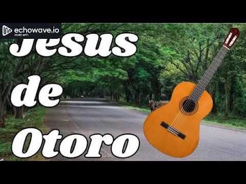 Jesús de Otoro