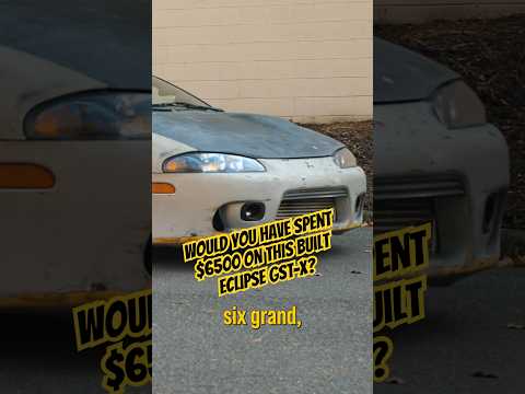 Would you have spent $6500 one this built Eclipse GST-X?