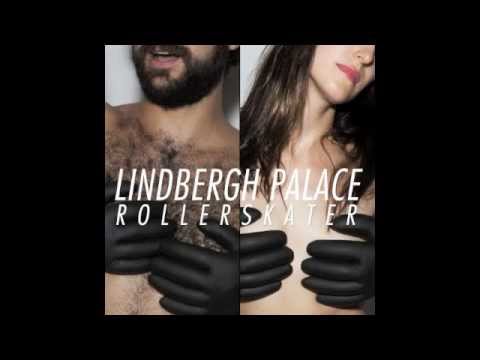 Lindbergh Palace-Rollerskater NEW SINGLE