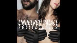 Lindbergh Palace-Rollerskater NEW SINGLE