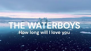 The Waterboys - How long will I love you (Lyrics)