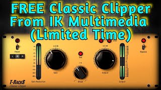 Video thumbnail for Limited Time FREE Clipper VST Plugin by IK Multimedia - T Racks Classic Clipper - Review & Tutorial by Amner Hunter