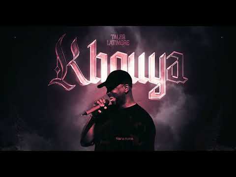 Taleb Latimore - Khouya (Lyrics)