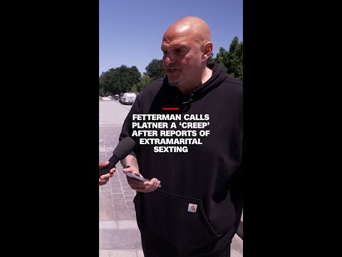 Fetterman calls Platner a &lsquo;creep&rsquo; after reports of extramarital sexting