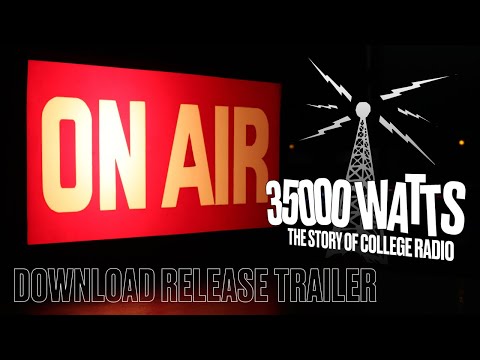 thumbnail-35000 Watts: The Story of College Radio (Download Release Trailer)