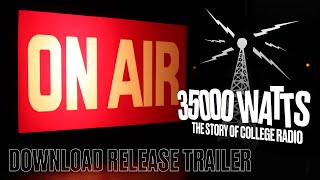 35000 Watts: The Story of College Radio (Download Release Trailer)