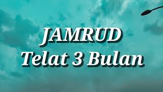 Download lagu Jamrud - Telat 3 Bulan (Lirik) mp3 Download lagu Jamrud - Telat 3 Bulan (Lirik) mp3