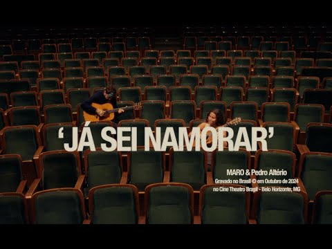 MARO & Pedro Altério - Já Sei Namorar