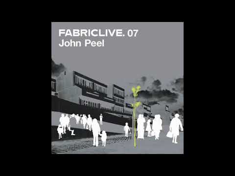 Fabriclive 07 - John Peel (2002) Full Mix Album
