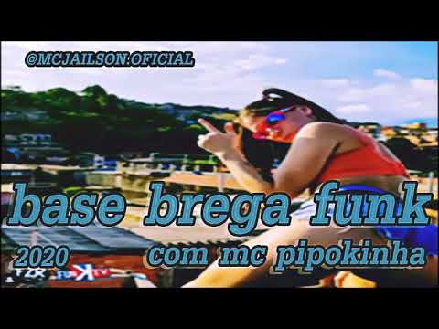BASE BREGA FUNK COM ACAPELA MC PIPOKINHA 2020 #7