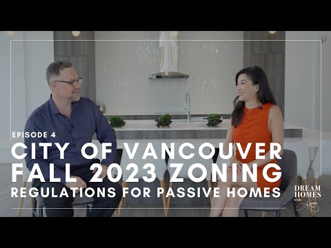 Ep 4: Passive and Net Zero Homes // Vancouver 2023 Zoning Regulations Amendments / RS To R1-1 Zoning